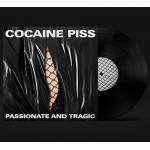 Cocaine Piss: Passionate and Tragic LP